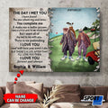 Custom The Day I Met You You Complete Me I Love You Forever And Always Old Golfers Customized Personalized Name/Number Poster and Canvas