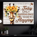 Today Only Happens Once Make It Amazing Giraffe Sunflower Poster and Canvas