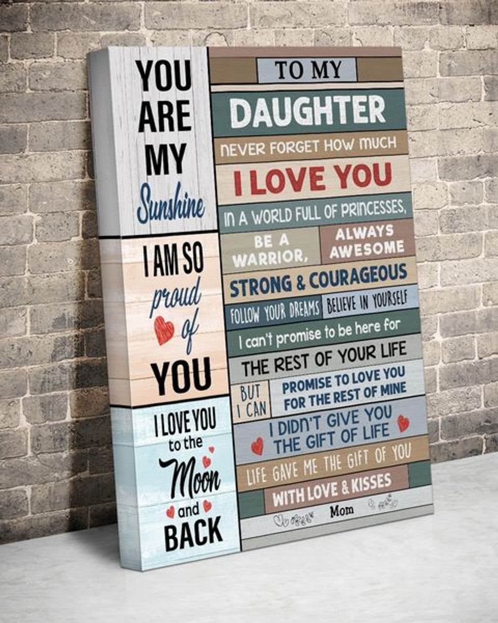 To My Daughter Never Forget That I Love You Life Gave Me The Gift Of You With Love And Kisses Mom Mother’s Day Customized Personalized Name/Number Poster and Canvas