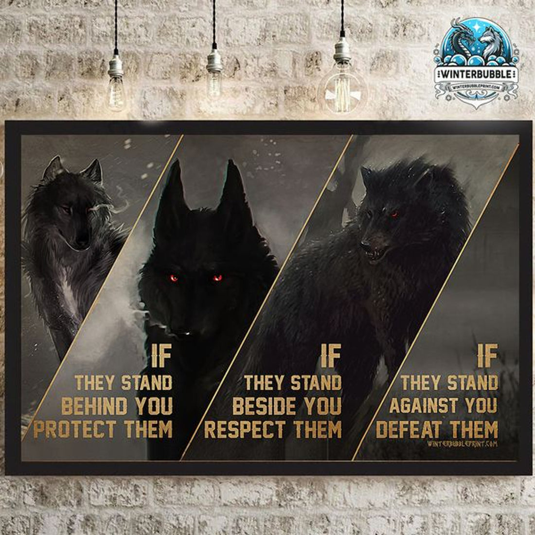 If They Stand Behind You Protect Them If They Stand Beside You Respect Them Wolf Poster and Canvas