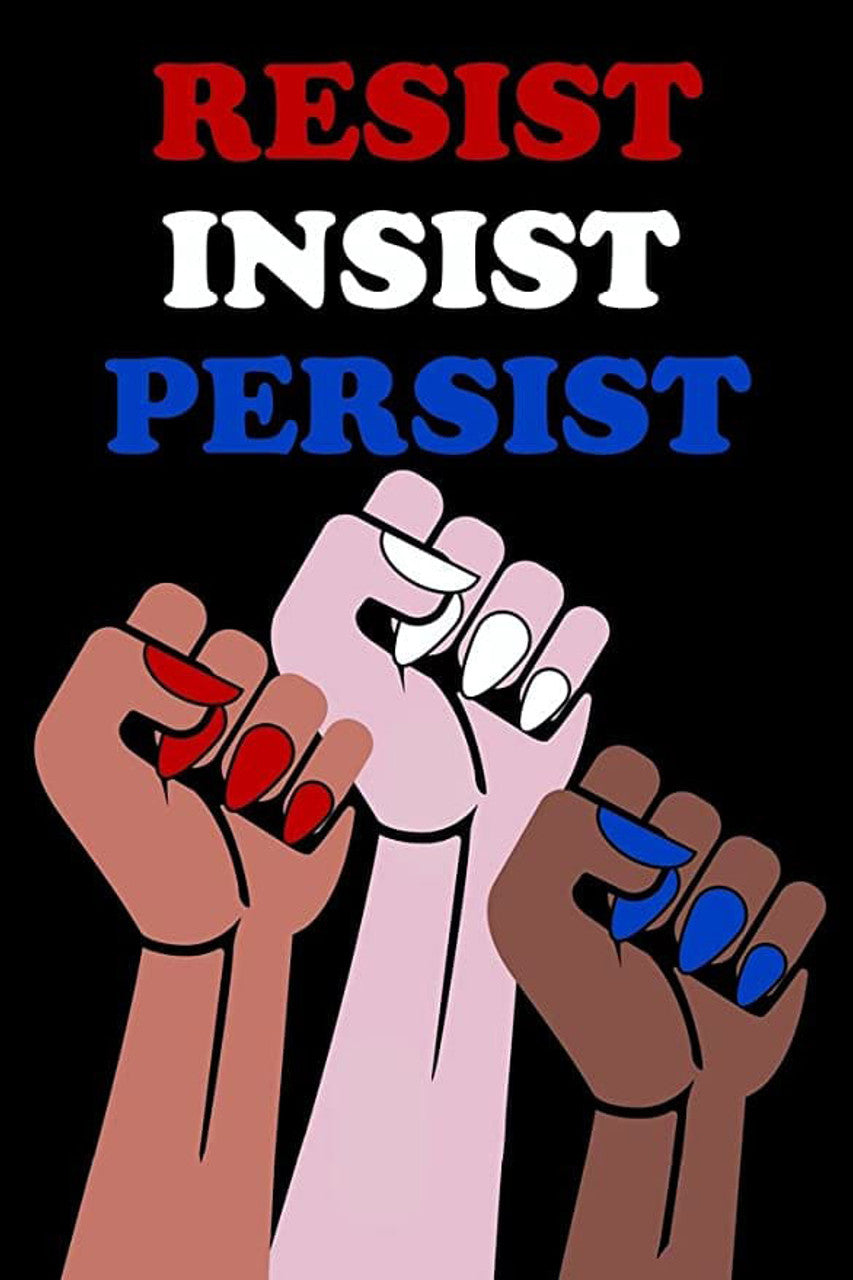 Resist Insist Persist, RESIST! INSIST! PERSIST! Poster and Canvas
