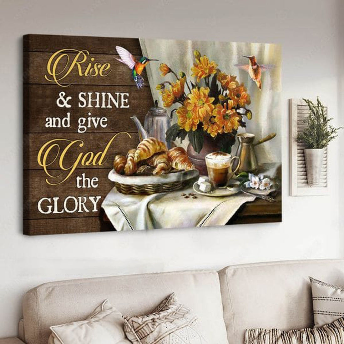 Rise And Shine, And Give God The Glory, Hummingbird Poster Poster and Canvas