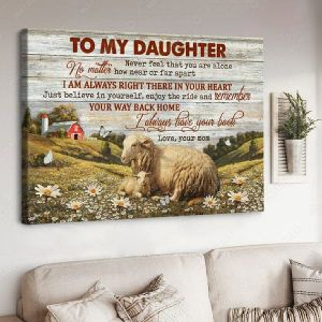 Sheep Family, Daughter Gift, To My Daughter, Never Feel That You Are Alone, No Matter How Near Or Far Apart Poster and Canvas