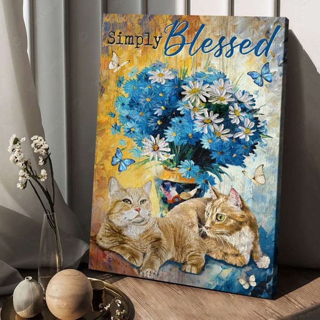 Simply Blessed, Cat Lover, Flower Butterfly, Cute Cat Poster and Canvas