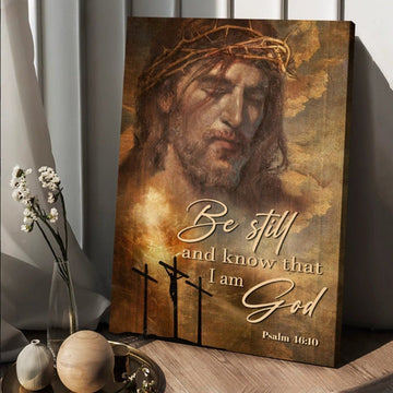 Sky The Rugged Crosses Painting - Be Still And Know That I Am God Canvas Wall Art - Christian Wall Posters - Religious Wall Decor