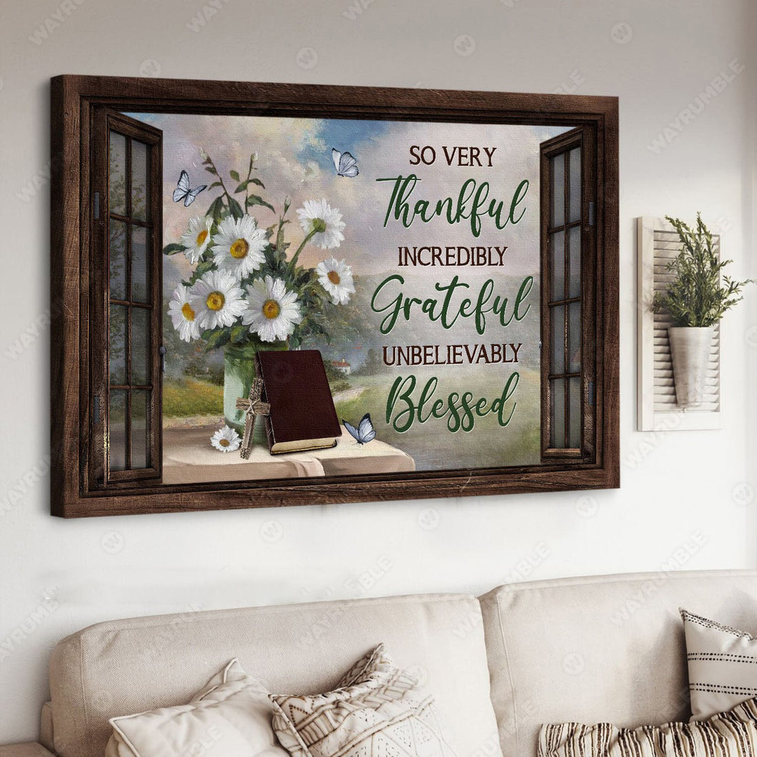 So Very Thankful Incredibly Grateful Unbelievably Blessed, Butterfly Flower, Window Poster Poster and Canvas