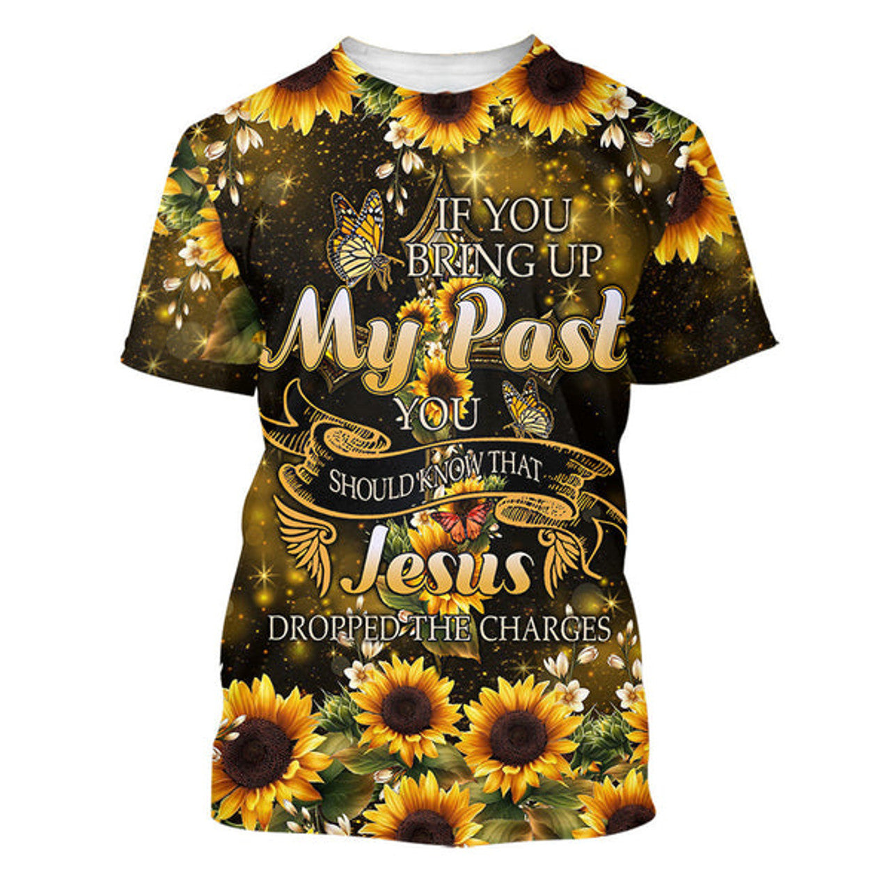 FUNSTUFFPRINT Sunflower If You Bring Up My Past Christian 3D T-shirt
