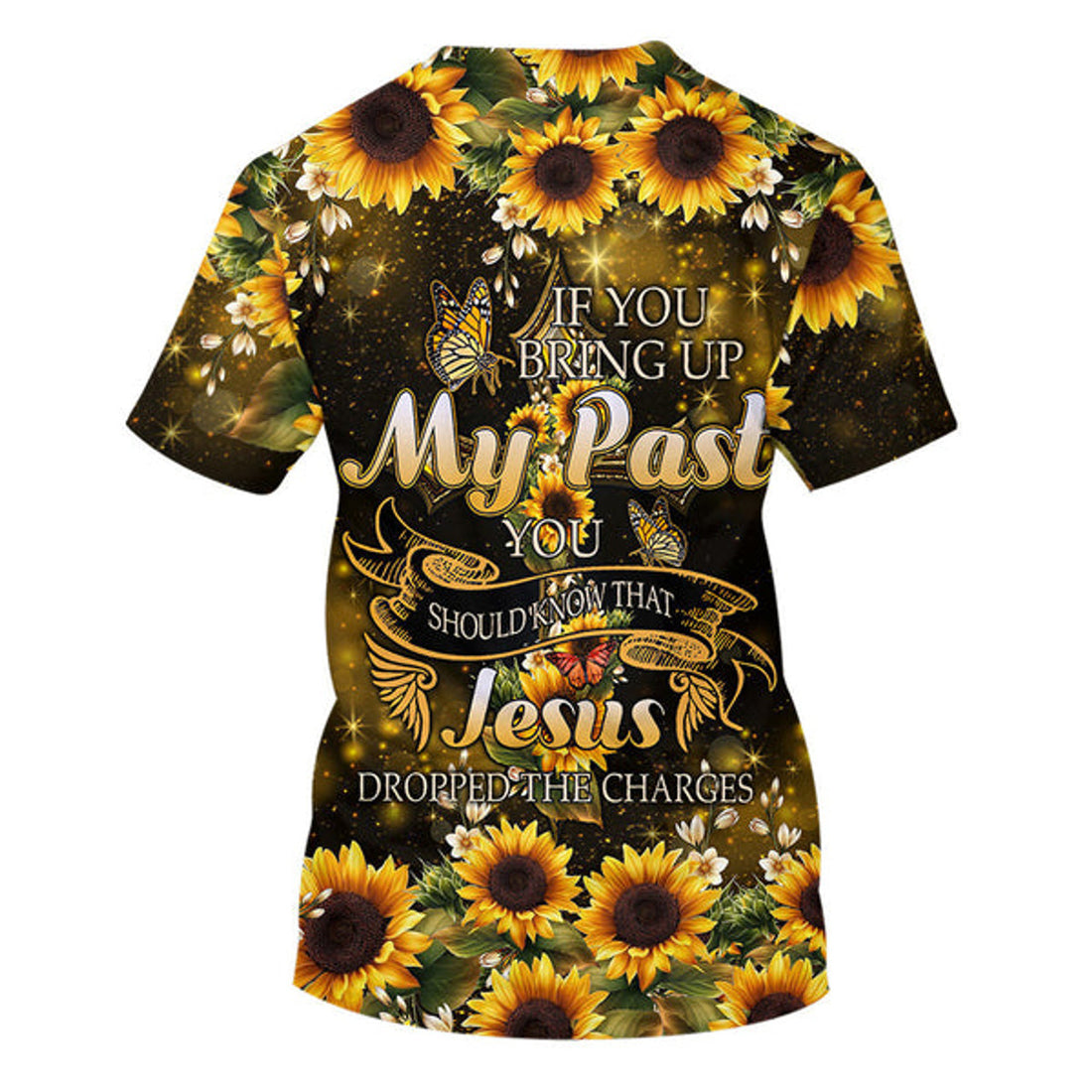 FUNSTUFFPRINT Sunflower If You Bring Up My Past Christian 3D T-shirt