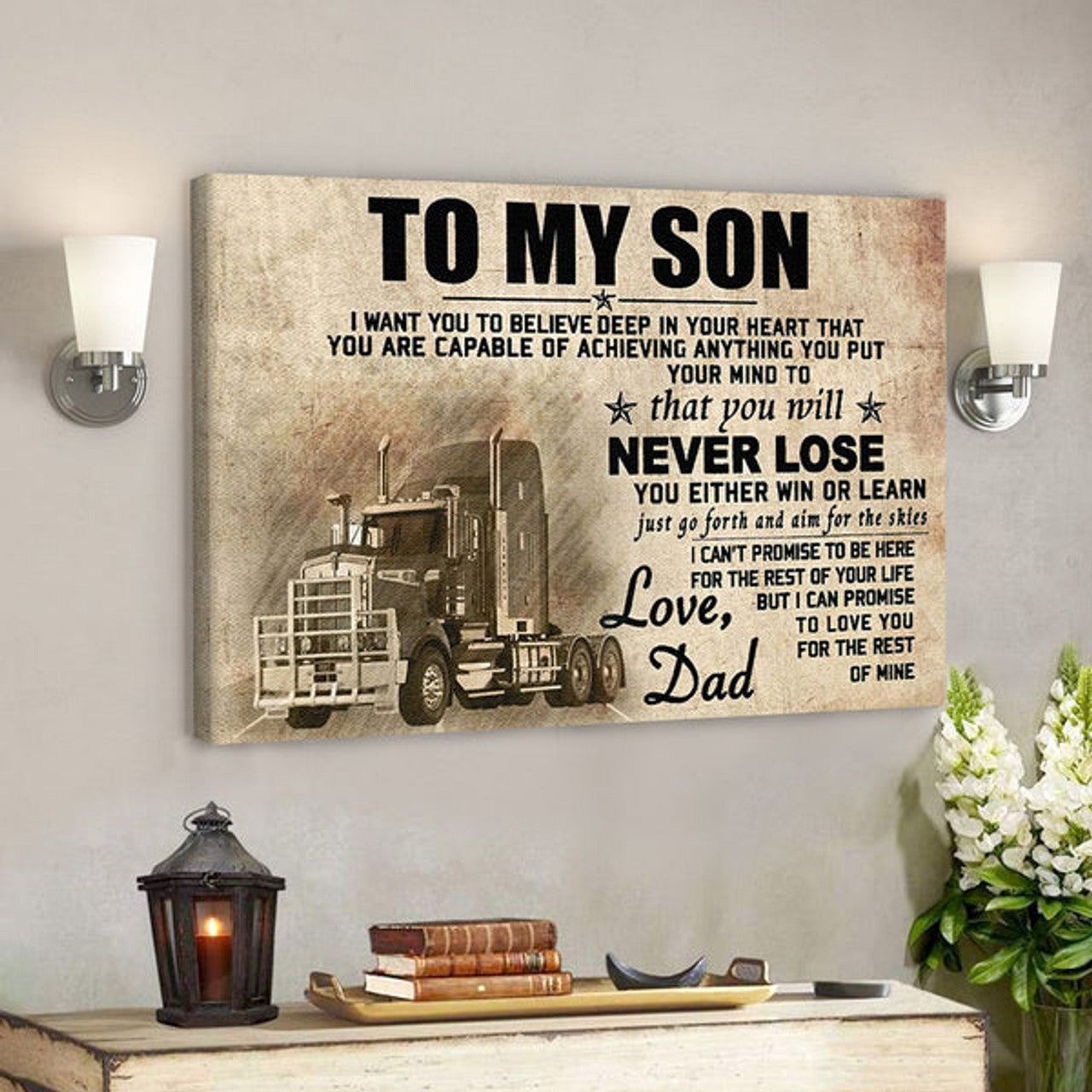 To My Son Truck Dad - I Want You To Believe Deep In Your Heart - Dad Son Canvas Prints - Best Gift For Son 