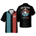 Custom Personalized bowling Hawaiian shirt for men, Does This Shirt Make My Balls Look Big Vintage Hawaiian Shirt