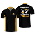 Custom Our Drinking Team Has A Bowling Problem Bowling Jerseys For Men