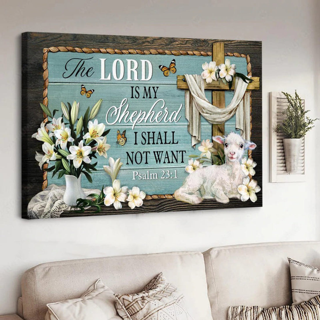The Lord Is My Shepher, I Shall Not Want, Lamb Poster, God Cross Poster and Canvas