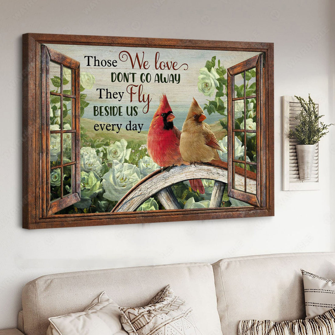 Those We Love Don’t Go Away They Fly Beside Us Every Day Poster and Canvas