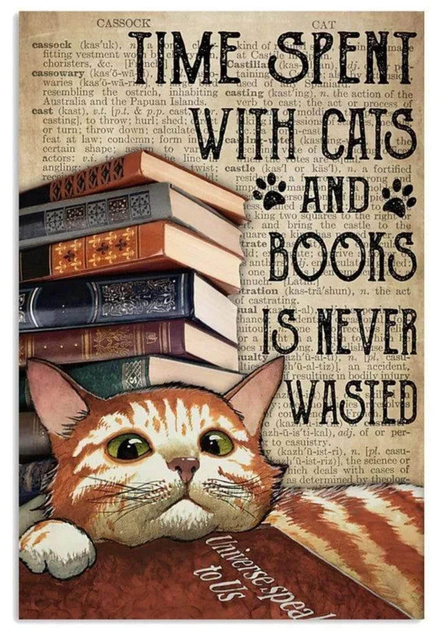 Time Spent With Cats And Books Is Never Wasted Poster and Canvas