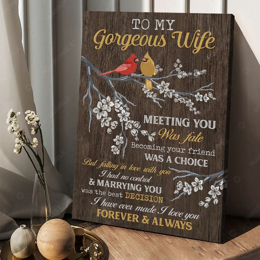 To My Gorageous Wife Meeting You Was Fate Becoming Your Friend Was A Choice, Cardinal Bird Poster and Canvas