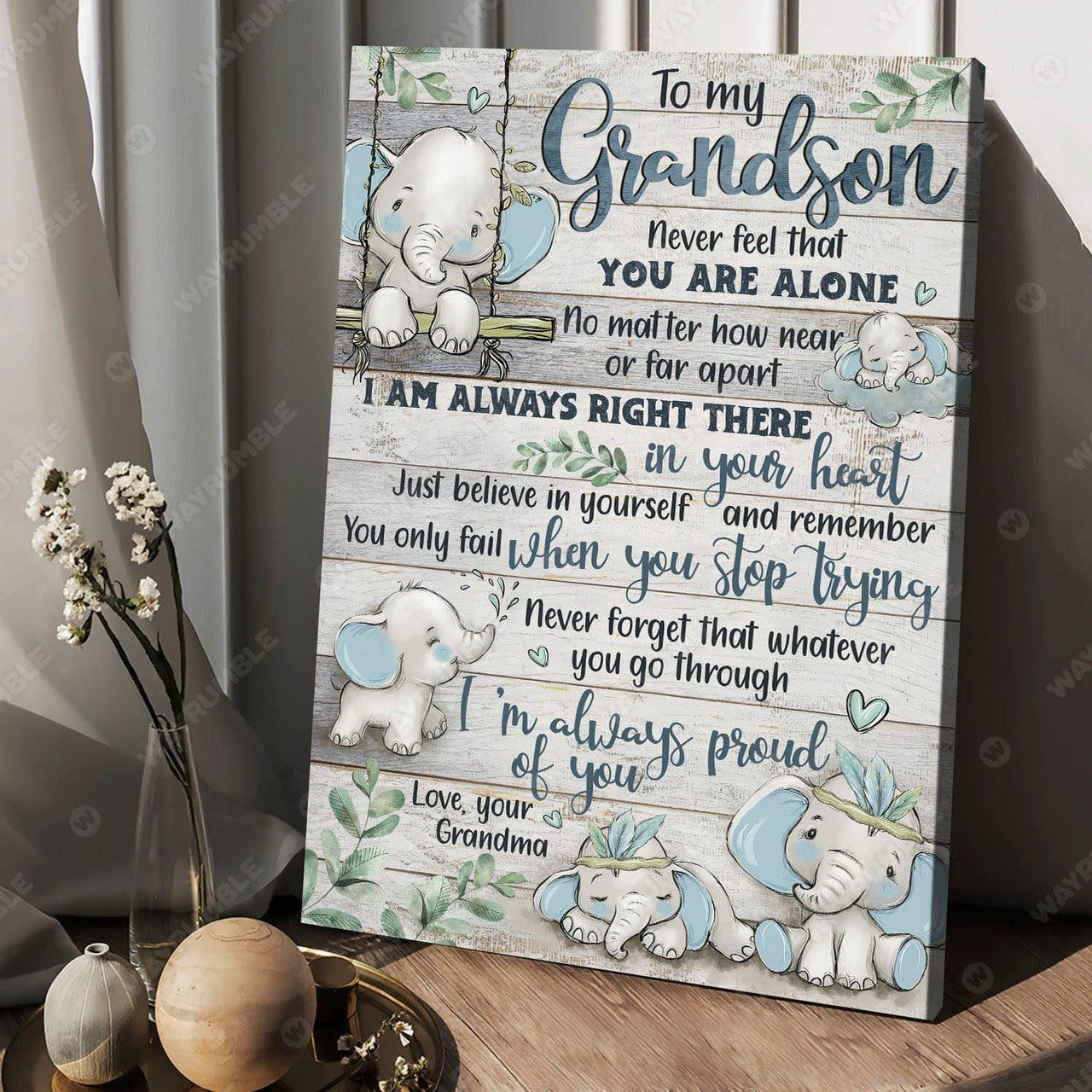 To My Grandson Never Feel That You Are Alone No Matter How Near Or Far Apart I Am Always Right There In Your Heart Poster and Canvas