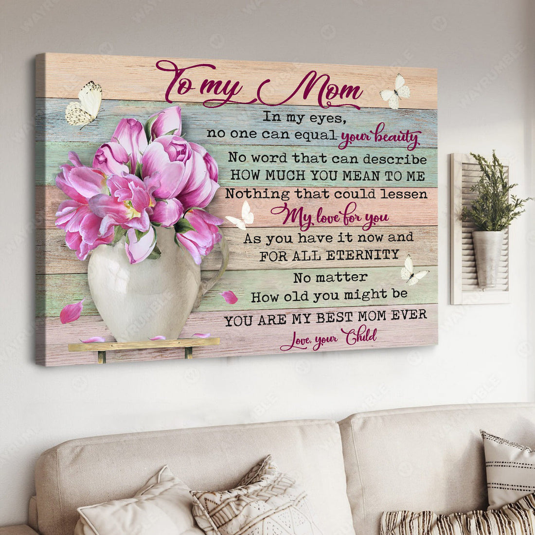 To My Mom, Mother’s Day, Im My Eyes No One Can Equal Your Beauty No Word That Can Describe Poster and Canvas