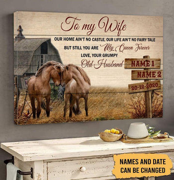 Custom To My Wife, Out Home Ain’t No Castle, Our Life Ain’t No Fairy Tale, But Still You Are My Queen Forever Poster and Canvas