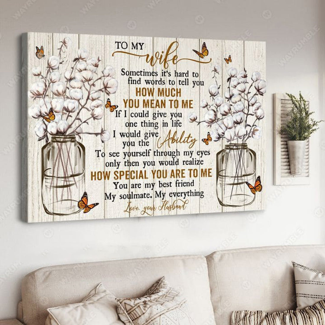 To My Wife, Sometimes It’s Hard To Find Words To Tell You How Much You Mean To Me If I Could Give You One Thing In Life Poster and Canvas