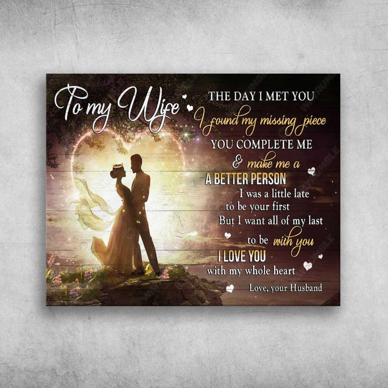 To My Wife, Valentine’s Day, The Day’s I Met You, I Found My Missing Piece, You Complete Me Poster and Canvas