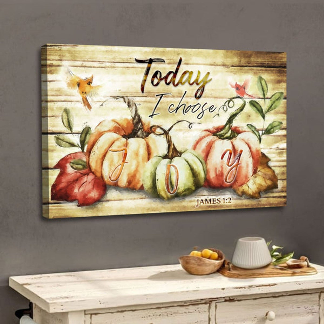 Today I Choose Joy, Fall Thanksgiving Wall Art Canvas Print - Religious Wall Decor