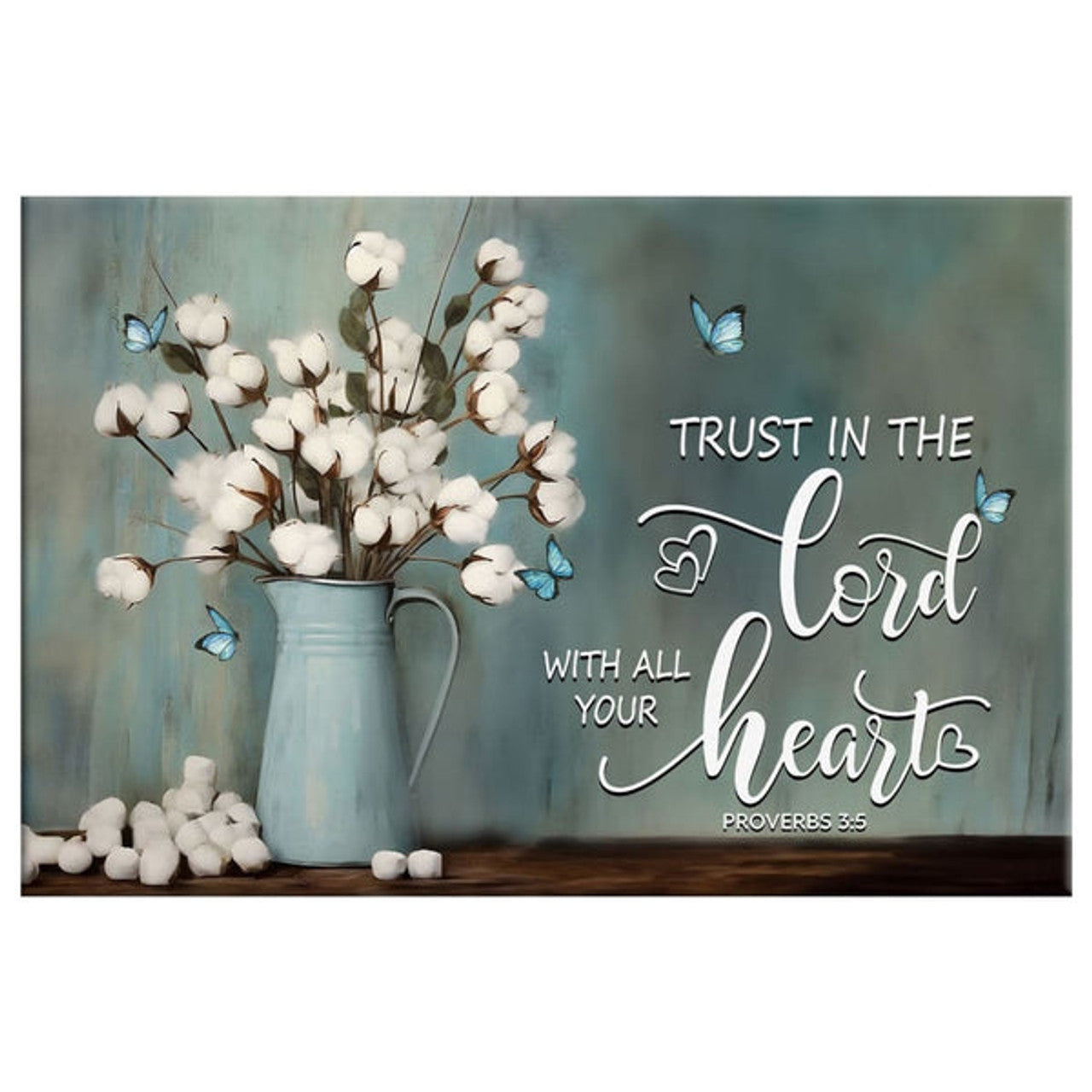 Trust In The Lord With All Your Heart, Cotton Flowers In Vase, Wall Art Canvas