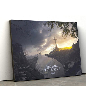 Trust In The True Vine John 15 1 Painting On Canvas - Religious Wall Art Canvas
