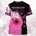 FUNSTUFFPRINT Never Fight Alone 3D Print Breast Cancer Women Shirt, Cancer Survivor Patient Gift For Her 3D T-shirt