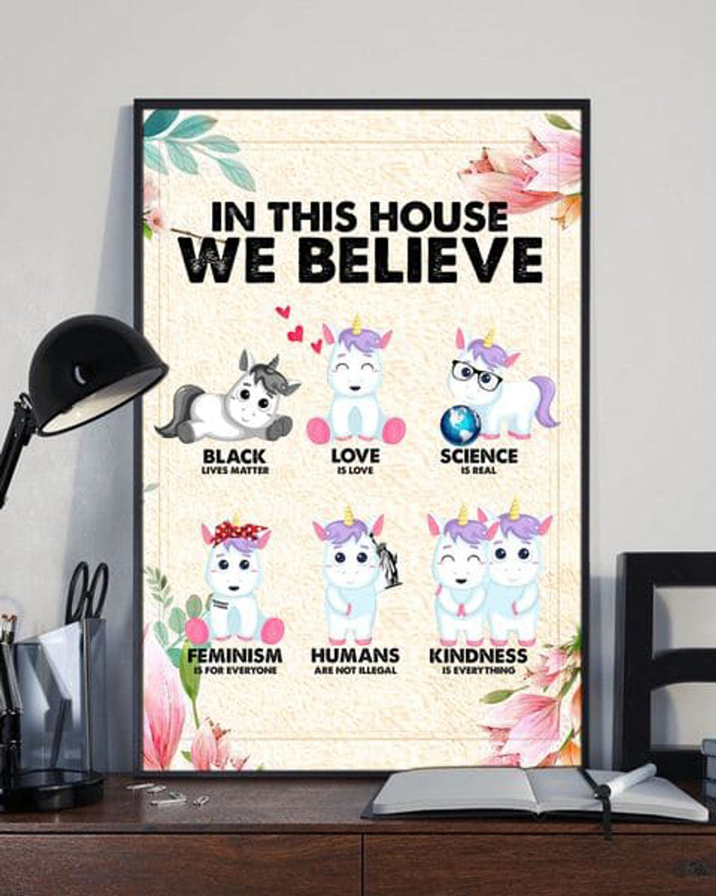 Unicorn Poster, In This House, We Believe Black, Love Is Love, Science Is Real, Feminism Is For Everyone, Humans Are Not Illegal, Kindness Is Everything Poster and Canvas