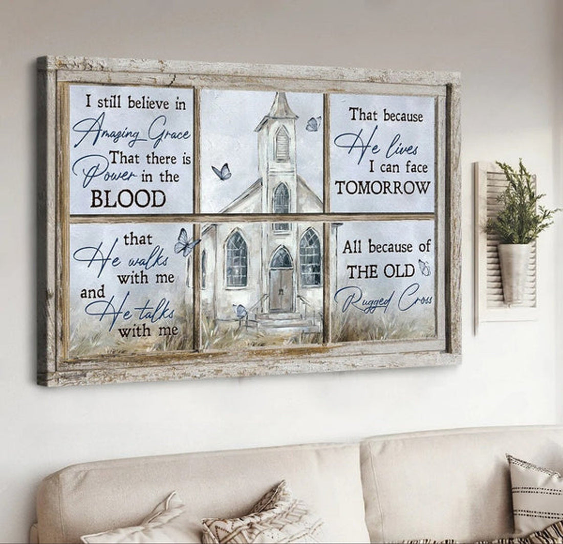 Vintage Church I Still Believe In Amazing Grace Canvas Wall Art - Christian Poster - Religious Wall Decor