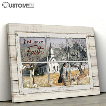 Walking With Jesus Canvas - Church Just Have Faith Canvas Art - Bible Verse Wall Art - Wall Decor Christian