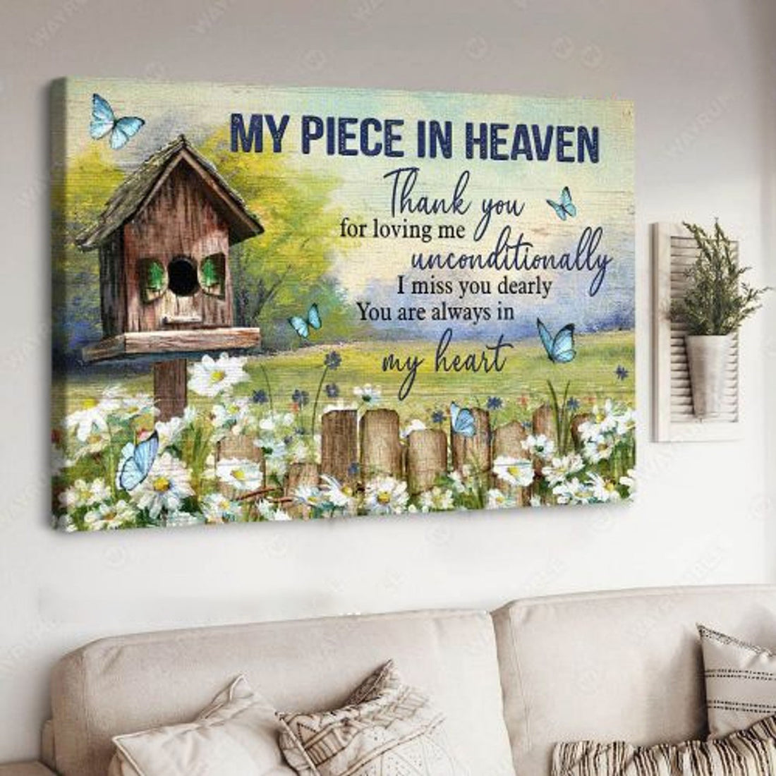 Wall Decor, Butterfly Flower, My Piece In Heaven, Thank You For Loving Me, Unconditionally, I Missing You Dearly Poster and Canvas