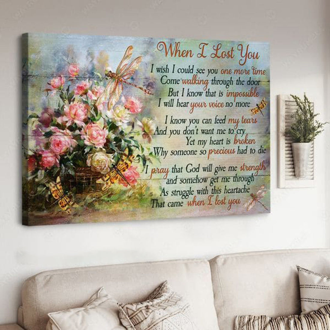When I Lost You I Wish I Could See You One More Time Come Walking Through The Door, Dragonfly Flower Poster and Canvas
