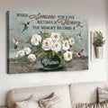 When Someone You Love Becomes A Memory The Memory Become A Treasure, Humingbird Flower, Poster Decor Poster and Canvas