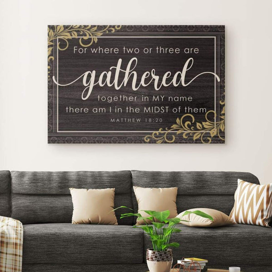 Where Two Or Three Are Gathered Together In My Name Matthew 1820 Wall Art Canvas - Religious Wall Decor