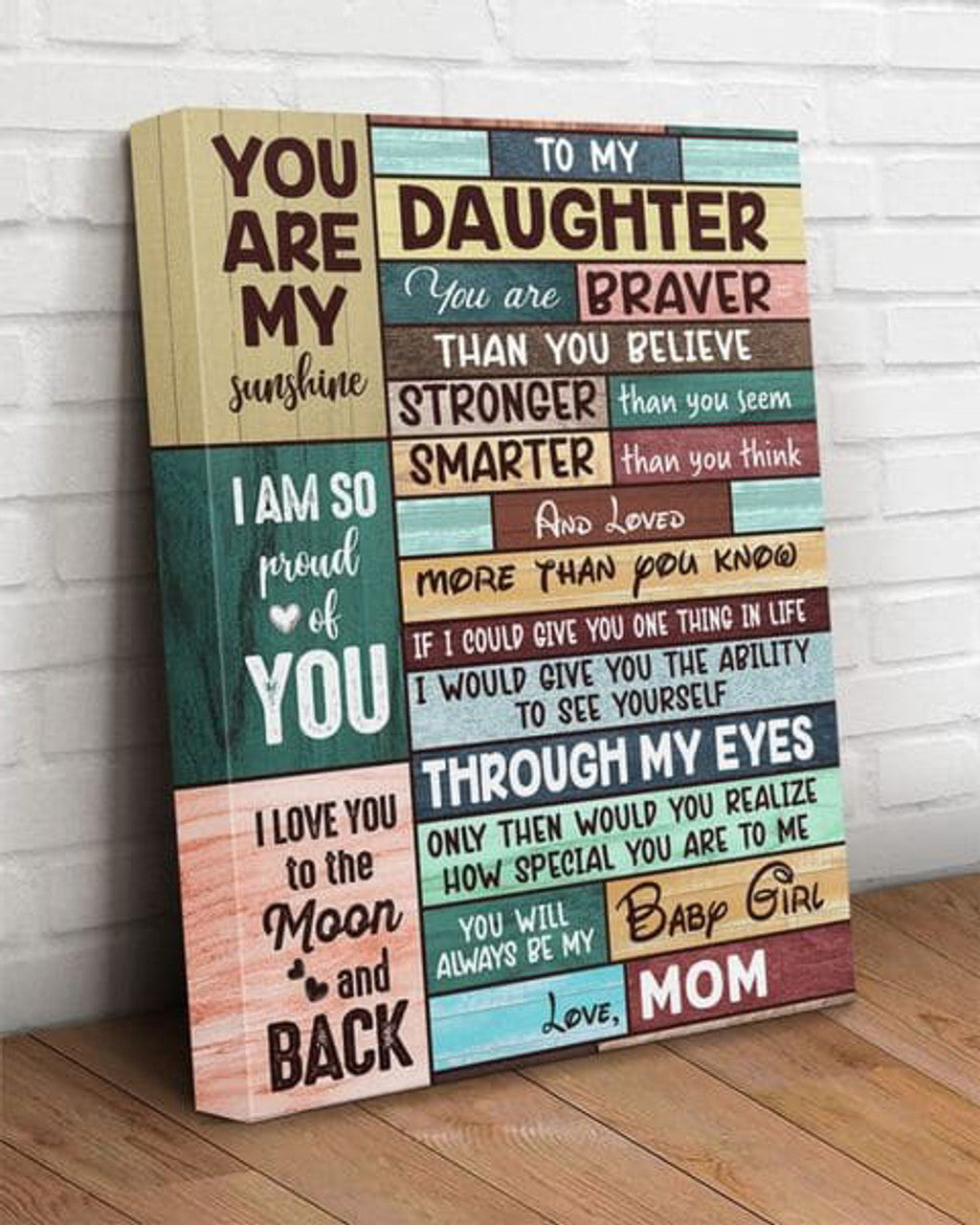 You Are My Sun Shine, To My Daughter You Are Braver Than You Believe Stronger Than You Seem Poster and Canvas