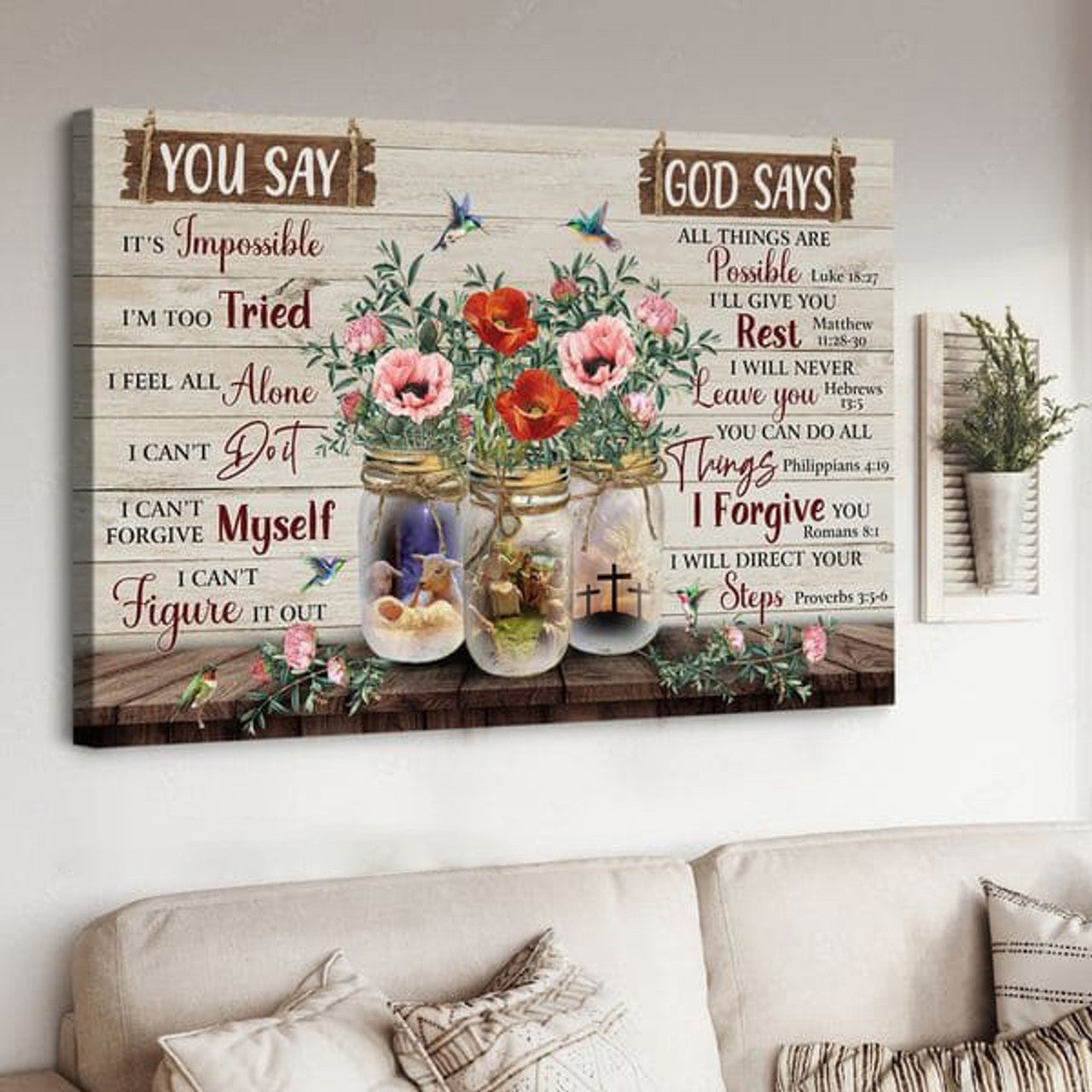 You Say It’s Impossible I’m Too Tried I Feel All Alone God Says All Things Are Possible I Forgive You Poster and Canvas