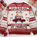 FUNSTUFFPRINT Custom You're By Far My Favorite I Found Online Ugly Sweater