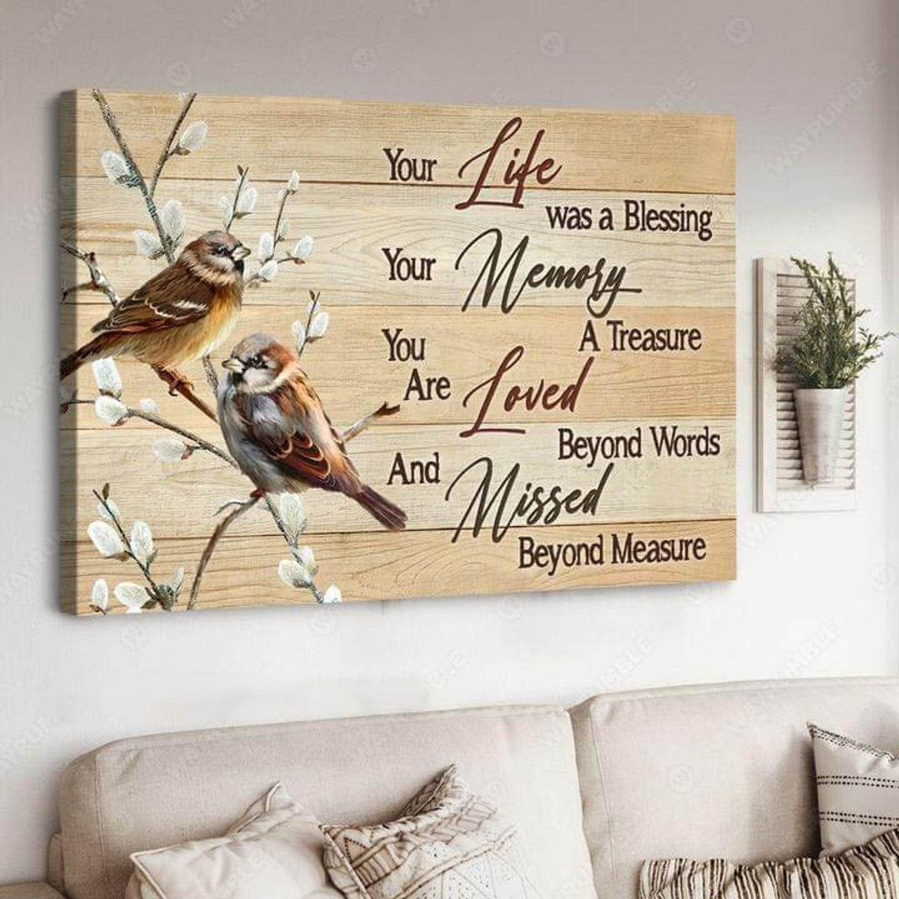 Your Life Was A Blessing Your Memory A Treasure Are Loved Beyond Words And Missed Beyond Measure Poster and Canvas