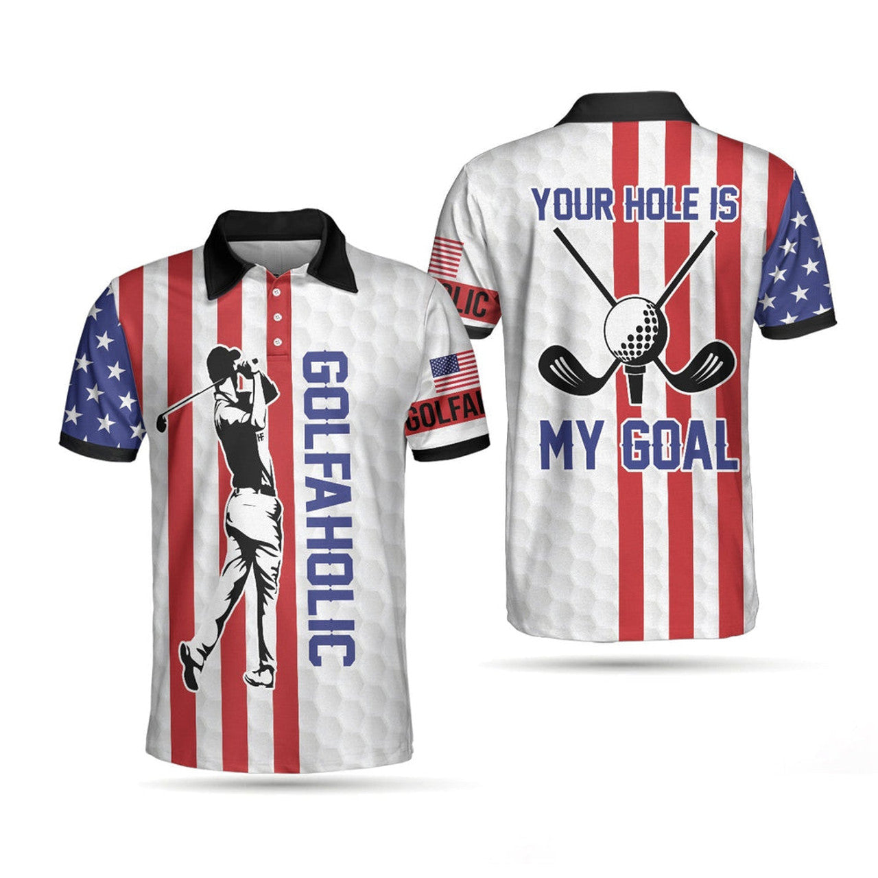 Your Hole Is My Goal Golfaholic American Flag Polo Shirt, Patriotic Golf Shirt For Men