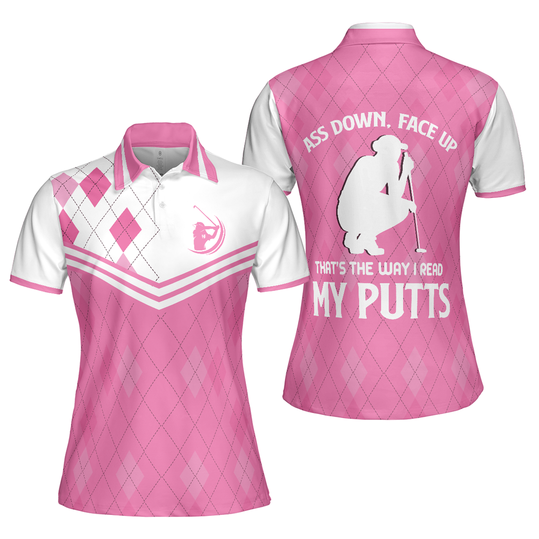 Ass Down Face Up That's The Way I Read My Putts Short Sleeve Women Polo Shirt