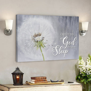Give It To God And Go To Sleep - Bible Verse Canvas - Scripture Canvas Wall Art 