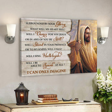 Surrounded By Your Glory - I Can Only Imagine 9 - Bible Verse Canvas Wall Art - Scripture Canvas 