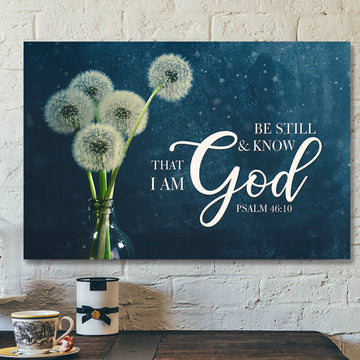 Bible Verse Canvas - Christian Canvas Art - Be Still & Know That I Am God