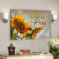 Sunflower And Just Pray 1 Canvas Wall Art - Bible Verse Canvas - Scripture Canvas Wall Art 