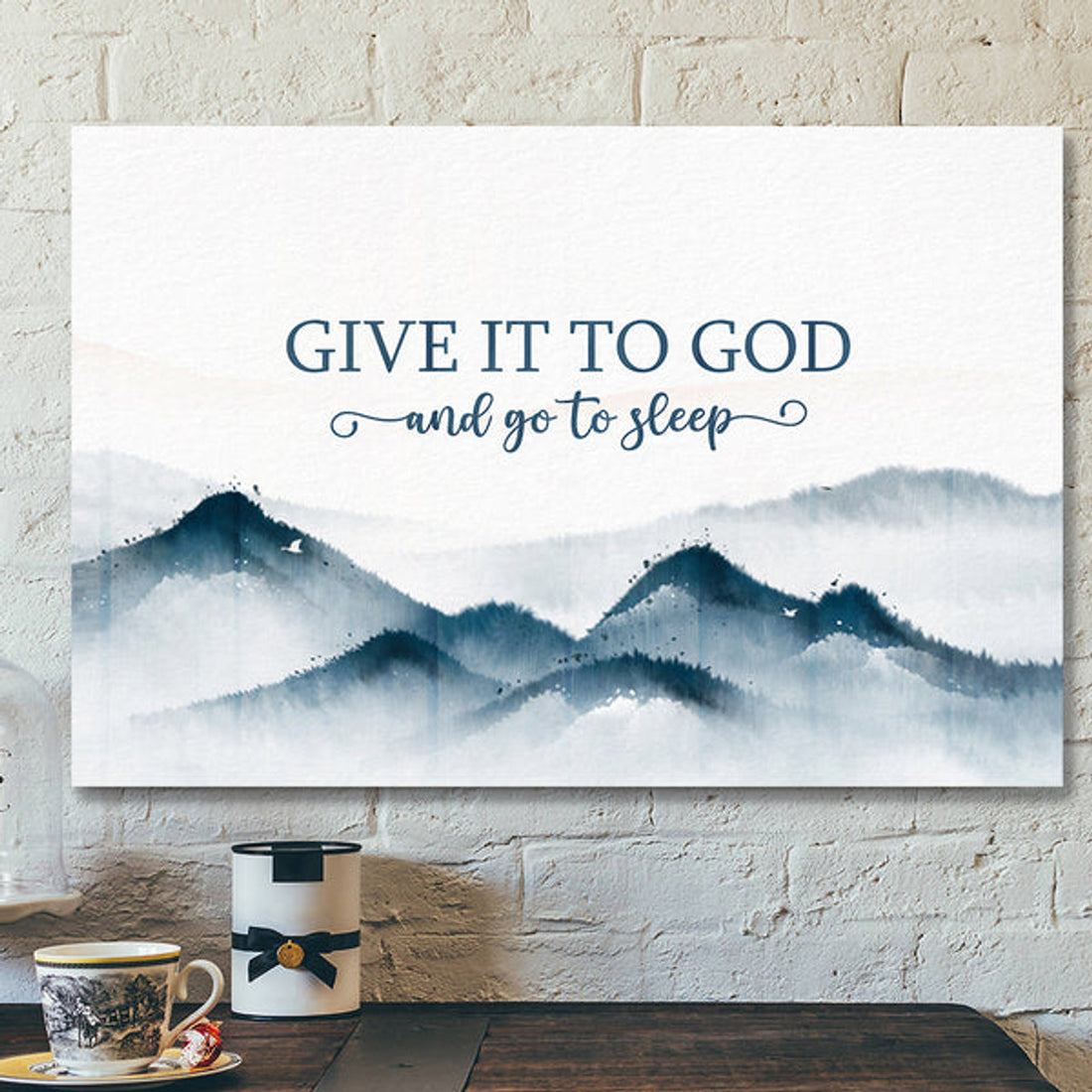 Give It To God And Go To Sleep 1 - Bible Verse Canvas - Scripture Canvas Wall Art