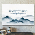 Give It To God And Go To Sleep 1 - Bible Verse Canvas - Scripture Canvas Wall Art