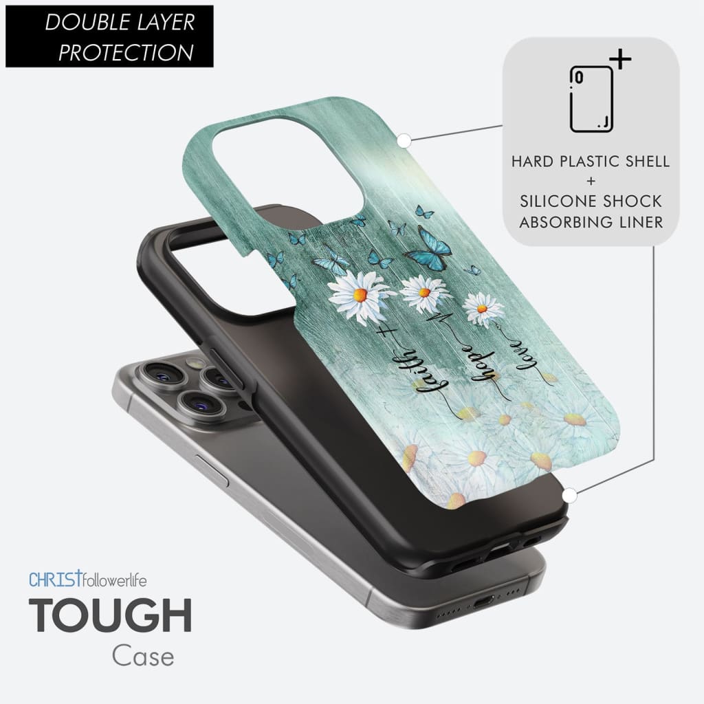 Faith Hope Love Daisy Butterfly Phone Case - Christian Phone Cases