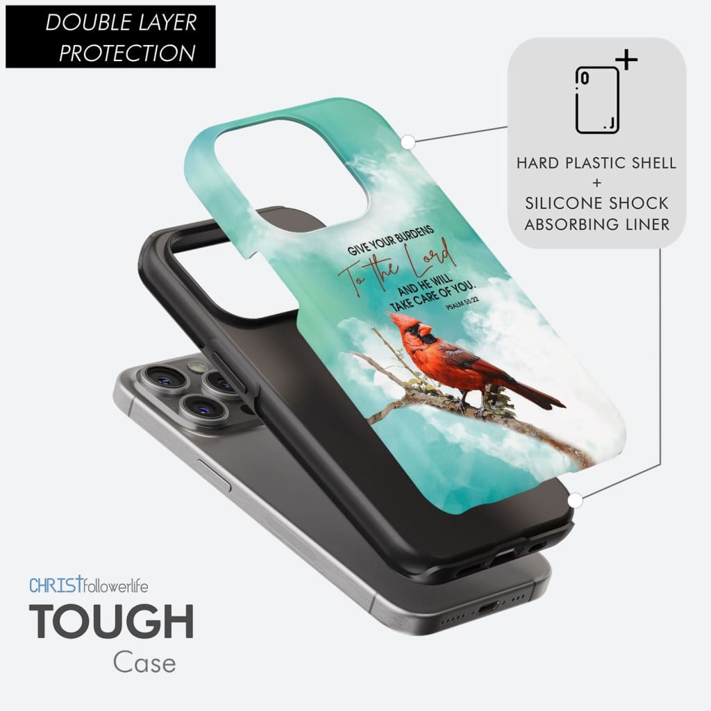 Give Your Burdens to the Lord Psalm 55:22, Cardinal Bird, Phone Case