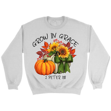 Grow In Grace 2 Peter 3:18, Pumpkin Sunflower, Sweatshirt